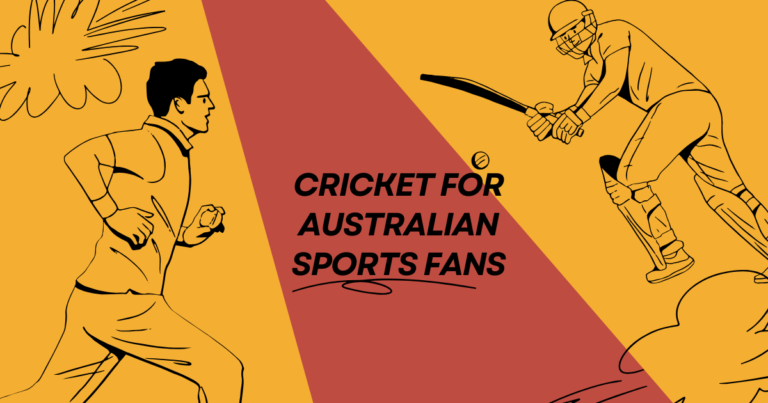 Cricket for Australian Sports Fans